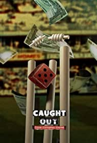 Watch Full Movie :Caught Out: Crime Corruption Cricket (2023)