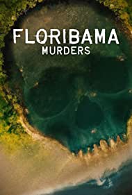 Watch Full Movie :Floribama Murders (2023-)