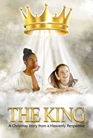 Watch Full Movie :The King a Christmas Story from a Heavenly Perspective (2021)
