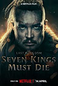 Watch Full Movie :The Last Kingdom Seven Kings Must Die (2023)