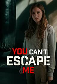 Watch Full Movie :You Cant Escape Me (2023)