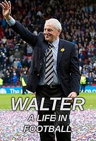 Watch Full Movie :Walter A Life in Football (2021)