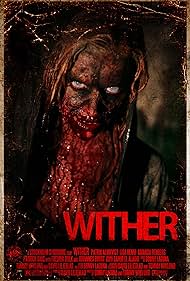 Watch Full Movie :Wither (2012)