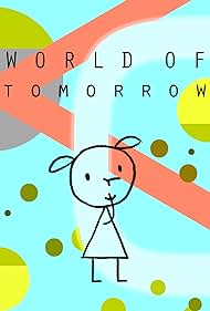 Watch Full Movie :World of Tomorrow (2015)