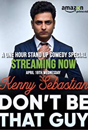 Watch Full Movie :Kenny Sebastian: Dont Be That Guy (2017)