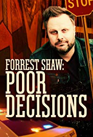 Watch Full Movie :Forrest Shaw: Poor Decisions (2018)