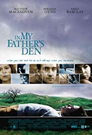 Watch Full Movie :In My Fathers Den (2004)