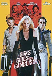 Watch Full Movie :Guns, Girls and Gambling (2012)