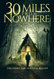 Watch Full Movie :30 Miles from Nowhere (2018)