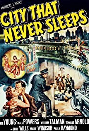 Watch Full Movie :City That Never Sleeps (1953)