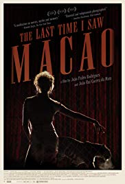 Watch Full Movie :The Last Time I Saw Macao (2012)