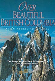 Watch Full Movie :Over Beautiful British Columbia: An Aerial Adventure (2002)