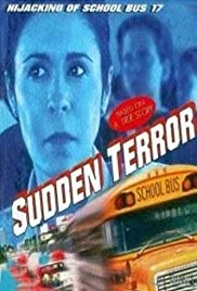 Watch Full Movie :Sudden Terror: The Hijacking of School Bus #17 (1996)