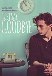 Watch Full Movie :Just Say Goodbye (2017)
