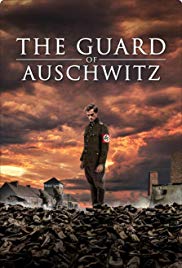 Watch Full Movie :The Guard of Auschwitz (2018)