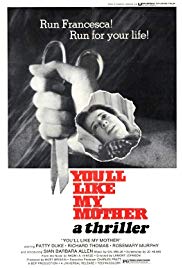 Watch Full Movie :Youll Like My Mother (1972)