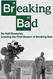 Watch Full Movie :No Half Measures: Creating the Final Season of Breaking Bad (2013)