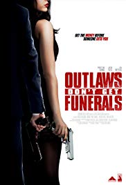 Watch Full Movie :Outlaws Dont Get Funerals (2017)