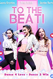 Watch Full Movie :To The Beat! (2018)