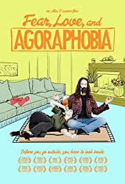 Watch Full Movie :Fear, Love, and Agoraphobia (2018)