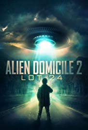 Watch Full Movie :Alien Domicile 2: Lot 24 (2018)