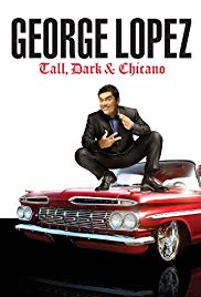 Watch Full Movie :George Lopez: Tall, Dark & Chicano (2009)