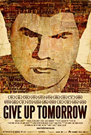 Watch Full Movie :Give Up Tomorrow (2011)