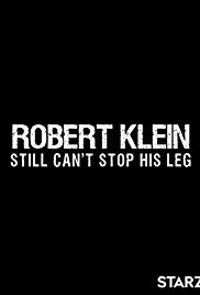 Watch Full Movie :Robert Klein Still Cant Stop His Leg (2016)