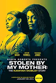 Watch Full Movie :Stolen by My Mother: The Kamiyah Mobley Story (2020)
