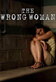 Watch Full Movie :The Wrong Woman (2013)