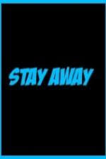 Watch Full Movie :Stay Away (2014)