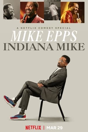 Watch Full Movie :Mike Epps: Indiana Mike (2022)