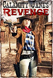 Watch Full Movie :Calamity Janes Revenge (2015)