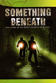 Watch Full Movie :Something Beneath (2007)