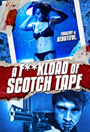 Watch Full Movie :F*ckload of Scotch Tape (2012)