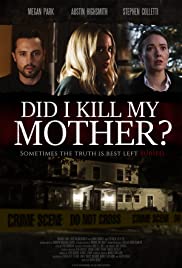 Watch Full Movie :Did I Kill My Mother? (2018)