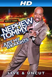 Watch Full Movie :Nephew Tommy: Just My Thoughts (2011)