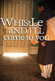 Watch Full Movie :Whistle and Ill Come to You (2010)