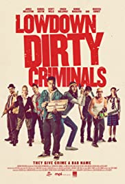Watch Full Movie :Lowdown Dirty Criminals (2020)