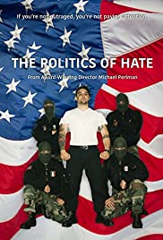 Watch Full Movie :The Politics of Hate (2017)