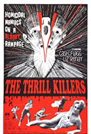 Watch Full Movie :The Thrill Killers (1964)