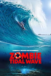 Watch Full Movie :Zombie Tidal Wave (2019)