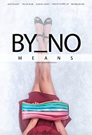 Watch Full Movie :By No Means (2019)