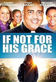Watch Full Movie :If Not for His Grace (2015)