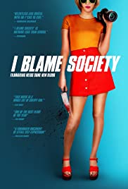 Watch Full Movie :I Blame Society (2020)