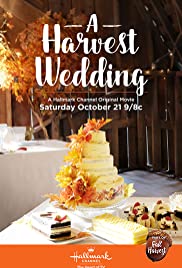 Watch Full Movie :A Harvest Wedding (2017)