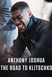 Watch Full Movie :Anthony Joshua: The Road to Klitschko (2017)