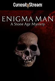 Watch Full Movie :Enigma Man a Stone Age Mystery (2014)