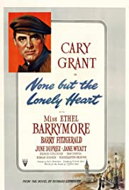 Watch Full Movie :None But the Lonely Heart (1944)