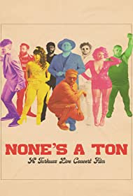 Watch Full Movie :Nones A Ton: A Turkuaz Live Concert Film (2020)